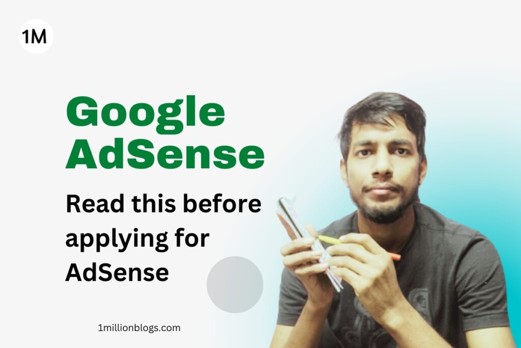 What are the Things to Take Care of Before Applying for AdSense?