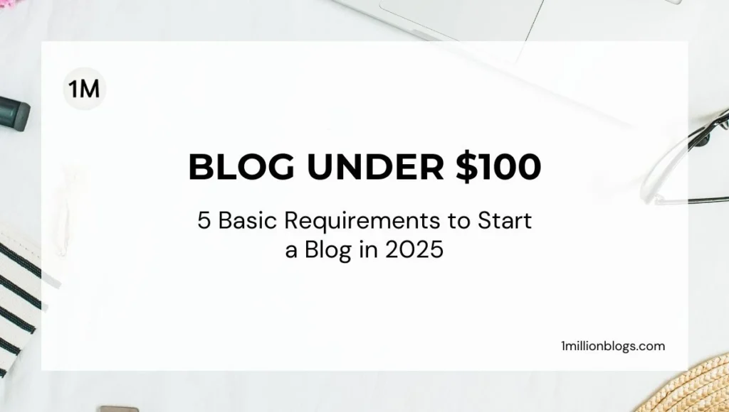 5 Basic Requirement to Start a Blog